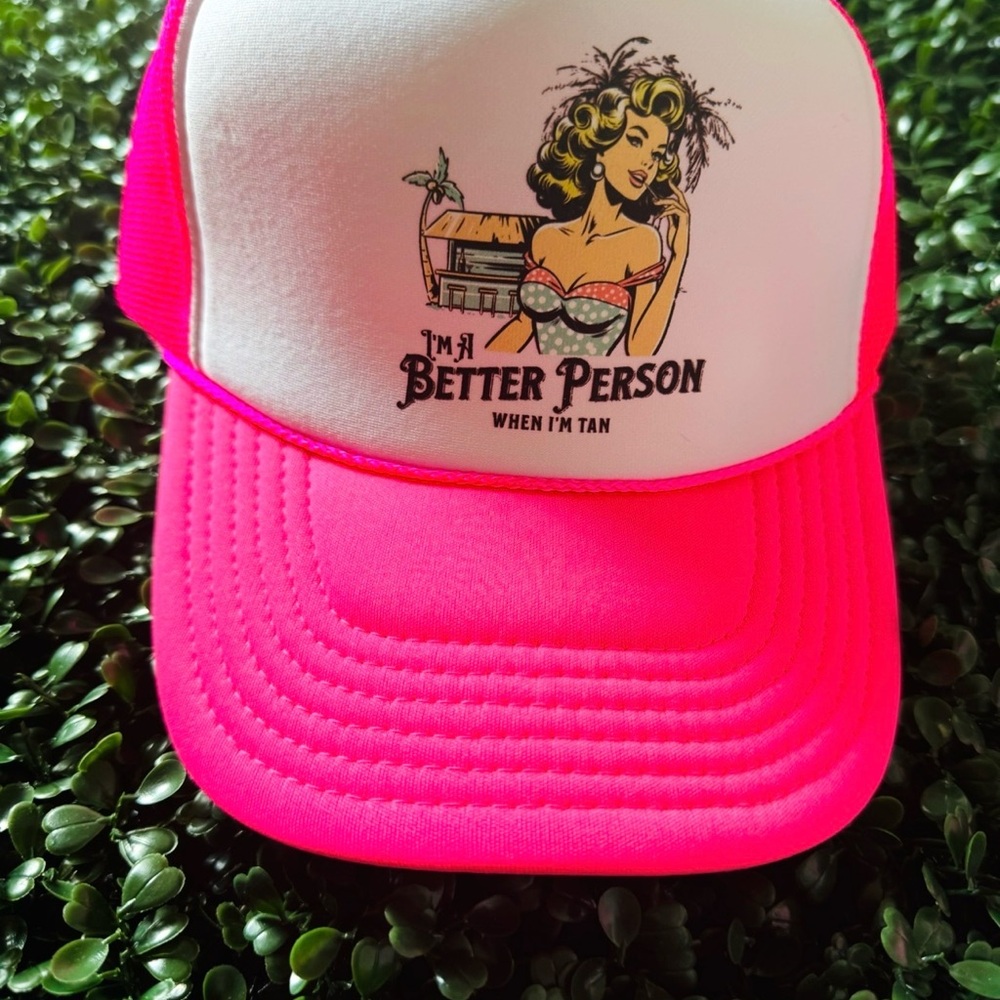 NEW I’m a Better Person When Im Tan Retro Pink Trucker Hat